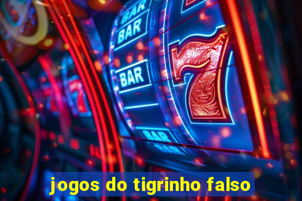 jogos do tigrinho falso